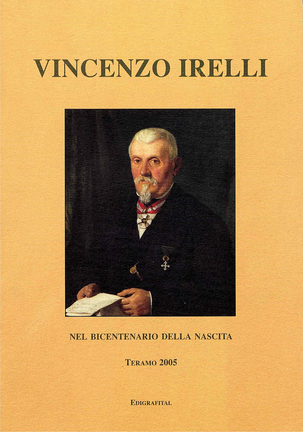 Vincenzo Irelli nel bicentenario della nascita, AA.VV., Teramo, Edigrafital, 2005